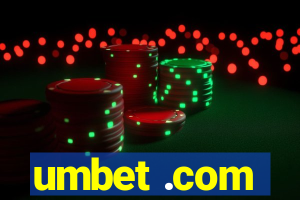 umbet .com